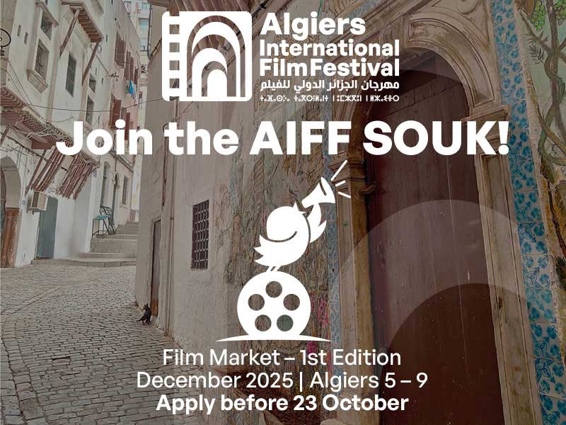 AIFF SOUK – Le Marché du Film du FestivalInternational du Film d’Alger