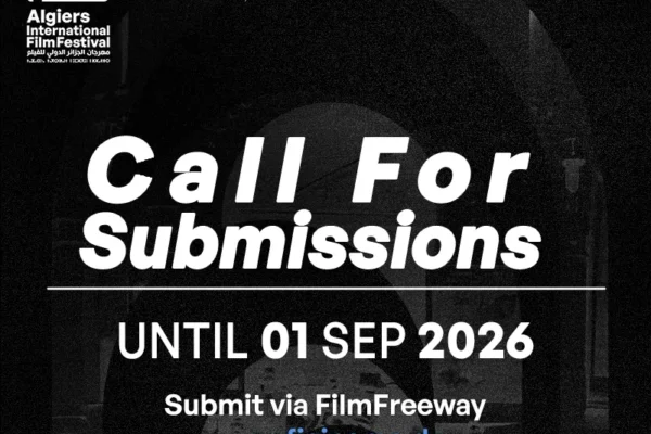 PRESS RELEASE Call for Films Now Open 13th Algiers International Film Festival